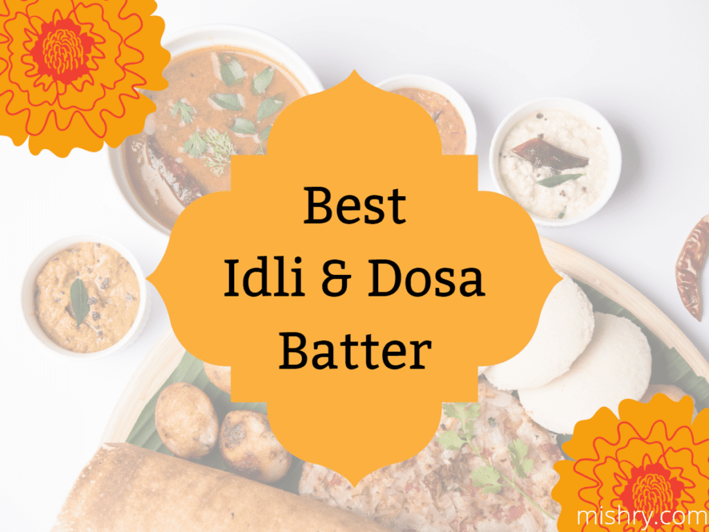 idli, dosa batter fi