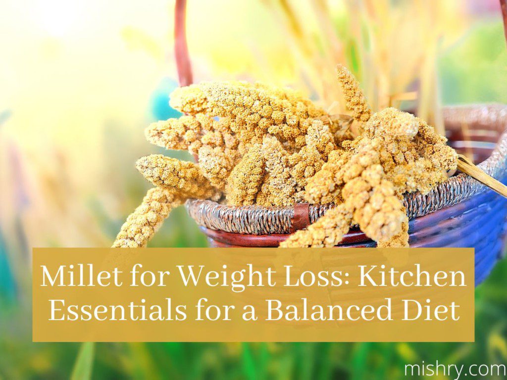 millets for weight loss diet