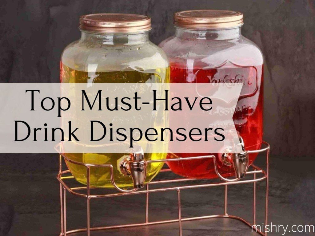 Top Must-Have Drink Dispensers